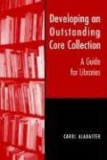 Developing an outstanding core collection by Carol Alabaster