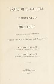 Cover of: Traits of character illustrated in Bible light.: Together with short sketches of marked and marred manhood and womanhood