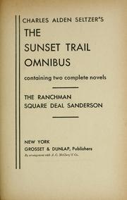 Cover of: The Sunset Trail Omnibus: containing two complete novels: The ranchman & Square Deal Sanderson