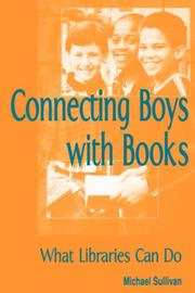 Cover of: Connecting boys with books: what libraries can do