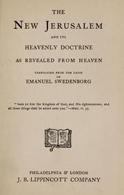 Cover of: The New Jerusalem and its heavenly doctrine: as revealed from heaven