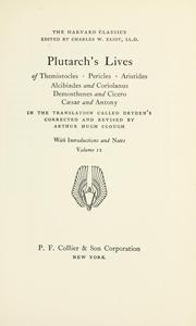Plutarch's lives of Themistocles, Pericles, Aristides, Alcibiades, and Coriolanus, Demosthenes, and Cicero, Cæsar and Antony by Plutarch