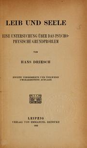 Cover of: Leib und Seele: eine Untersuchung über das psycho-physische Grundproblem