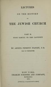 Cover of: Lectures on the history of the Jewish church. by Arthur Penrhyn Stanley