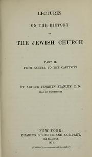 Cover of: Lectures on the history of the Jewish church. by Arthur Penrhyn Stanley, Arthur Penrhyn Stanley