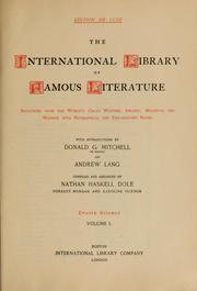 Cover of: The International library of famous literature: selections from the world's great writers, ancient, mediaeval, and modern, with biographical and explanatory notes and with introductions