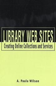 Cover of: Library Web sites by A. Paula Wilson