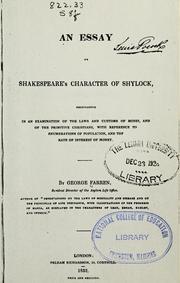 Cover of: An essay on Shakespeare's character of Shylock: originating in an examination of the laws and customs of Moses, and of the primitive Christians, with reference to enumerations of population, and the rate of interest of money.