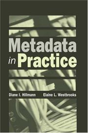 Cover of: Metadata in practice by Diane I. Hillmann, editor, Elaine L. Westbrooks, editor.