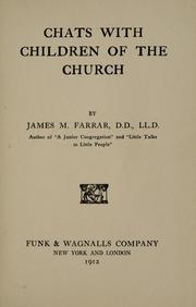 Cover of: Chats with children of the church. by James McNall Farrar