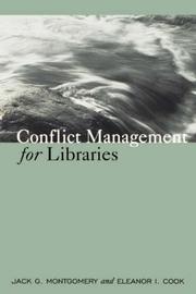 Conflict management for libraries by Jack G. Montgomery