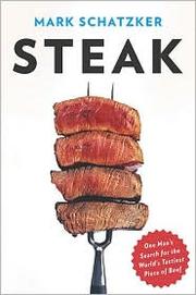 Cover of: Steak by Mark Schatzker, Mark Schatzker