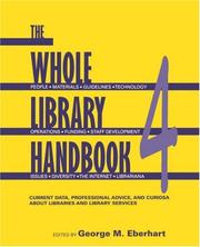 Cover of: The whole library handbook 4: current data, professional advice, and curiosa about libraries and library services