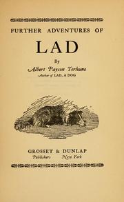 Cover of: Further adventures of Lad by Albert Payson Terhune