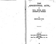 Cover of: The Apocryphal Acts of Paul, Peter, John, Andrew and Thomas. by Bernhard Pick, Bernhard Pick