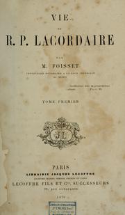 Cover of: Vie du R.P. Lacordaire by Joseph Théophile Foisset