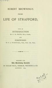 Cover of: Robert Browning's prose life of Strafford: With an introd. by C.H. Firth and forewords by F.J. Furnivall.