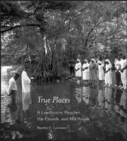 Cover of: True places: a lowcountry preacher, his church, and his people