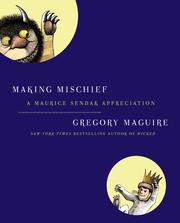 Cover of: Making mischief: a Maurice Sendak appreciation