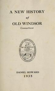 Cover of: A new history of old Windsor, Connecticut