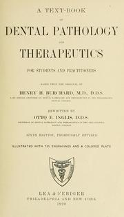 Cover of: A text-book of dental pathology and therapeutics: for students and practitioners, based upon the original of Henry H. Burchard