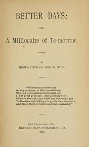 Cover of: Better days: or, A millionaire of to-morrow