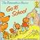 Cover of: The Berenstain Bears Go to School