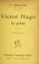 Cover of: Victor Hugo, le poète.