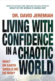 Cover of: Living with confidence in a chaotic world: what on earth should we do now?
