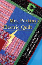 Cover of: Mrs. Perkins's electric quilt: and other stories of physics and mathematics