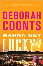 Cover of: Wanna Get Lucky? by Deborah Coonts