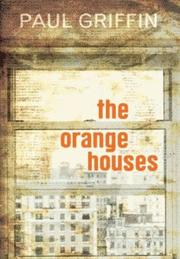 Cover of: The Orange Houses by Paul Griffin