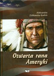 Cover of: Otwarta rana Ameryki by Aleksandra Ziolkowska-Boehm