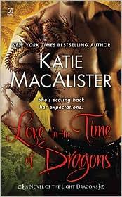 Cover of: Love in the Time of Dragons by Katie MacAlister