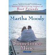 Cover of: Sometimes Mine by Martha Moody, Martha Moody