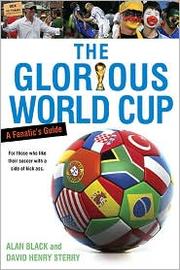 Cover of: The Glorious World Cup by Alan Black, David Henry Sterry