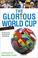 Cover of: The Glorious World Cup