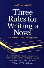Cover of: Three rules for writing a novel by Noble, William.
