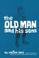 Cover of: The old man and his sons.