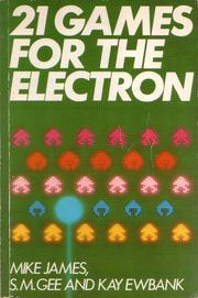 Cover of: 21 Games for the Electron by M. James