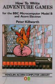 Cover of: How to write adventure games by Peter Killworth