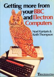 Cover of: Getting More from your BBC and Electron Computers