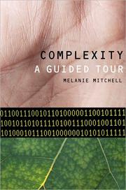 Complexity: A Guided Tour by Melanie Mitchell