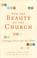 Cover of: For the beauty of the church