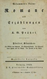 Cover of: Gesammelte kleine Romane und Erzählungen. by Karl Gottlieb Prätzel, Karl Gottlieb Prätzel