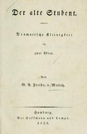 Cover of: Der alte Student by Maltitz, Gotthilf August, Freiherr von