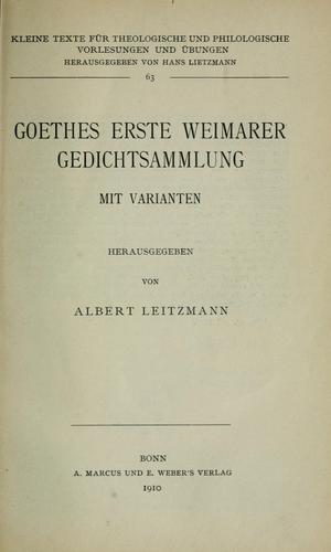Goethes erste Weimarer Gedichtesammlung mit Varianten. by Johann ...
