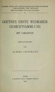 Cover of: Goethes erste Weimarer Gedichtesammlung mit Varianten. by Johann Wolfgang von Goethe
