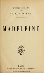 Cover of: Madeleine. by Paul de Kock