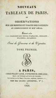 Cover of: Nouveaux tableaux de Paris, ou, observations sur les moeurs et usages des parisiens au commencement du XIXe siècle.